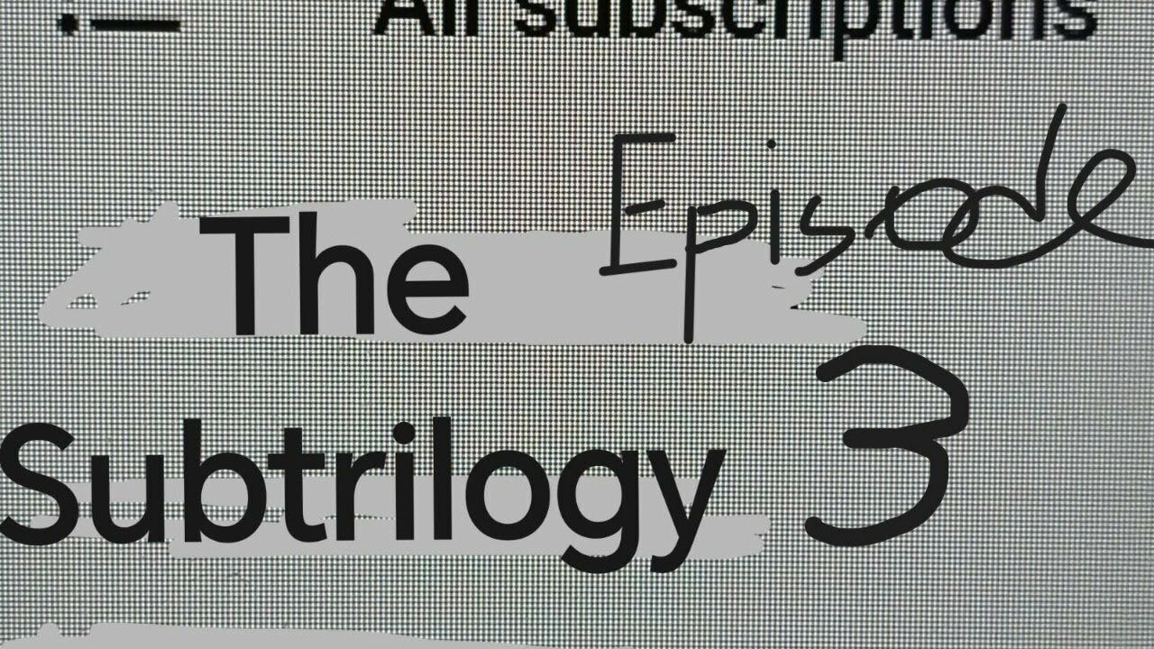First Leg Pt. 1: Watch the most popular videos of my 10 most relevant channels| The Subtrilogy Ep. 3