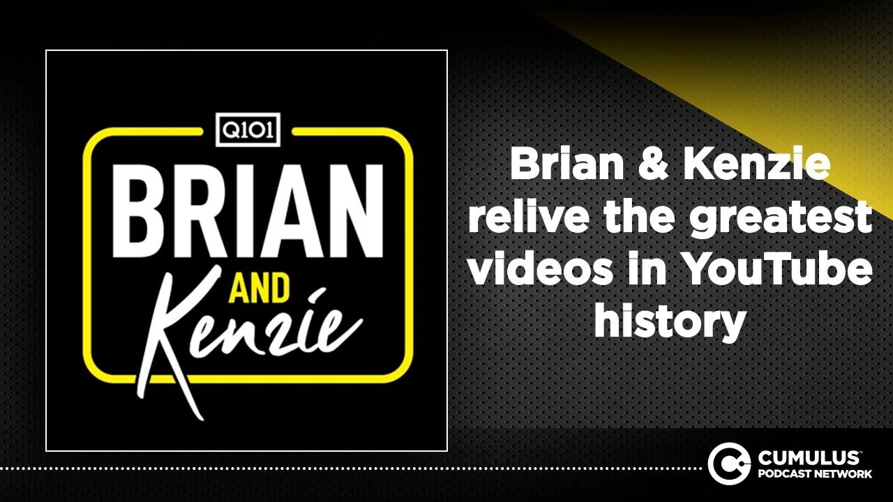 Brian & Kenzie relive the greatest videos in YouTube history