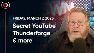 Secret YouTube Videos, Thunderforge, ByBit, 365, Chrome, VMWARE, Aaran Leyland... - SWN #457